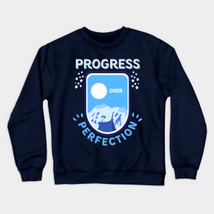 Progress Over Perfection Crewneck Sweatshirt